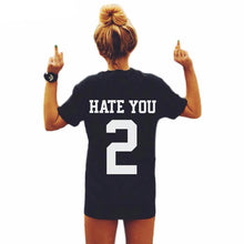 Women HATE YOU 2 Letter Print T shirt