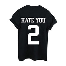 Women HATE YOU 2 Letter Print T shirt